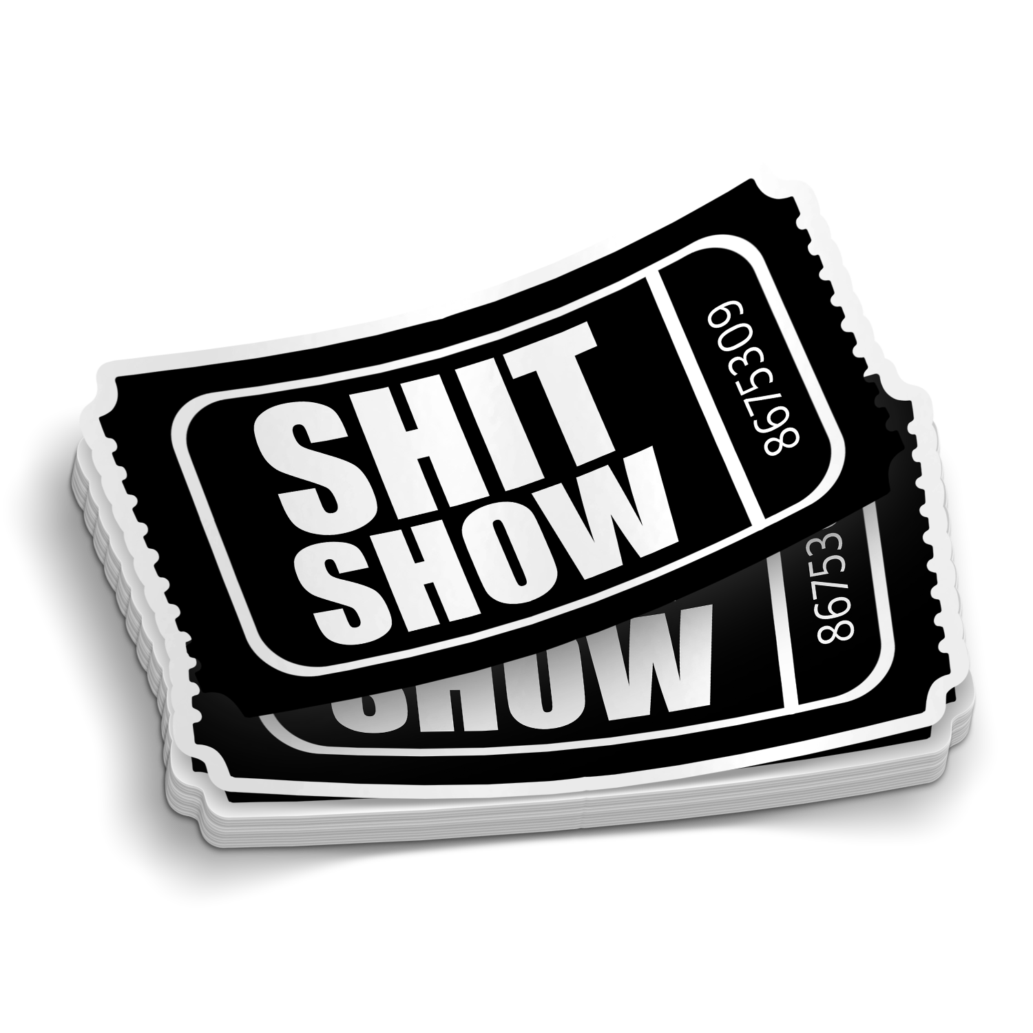 admit-one-to-the-shit-show-sticker