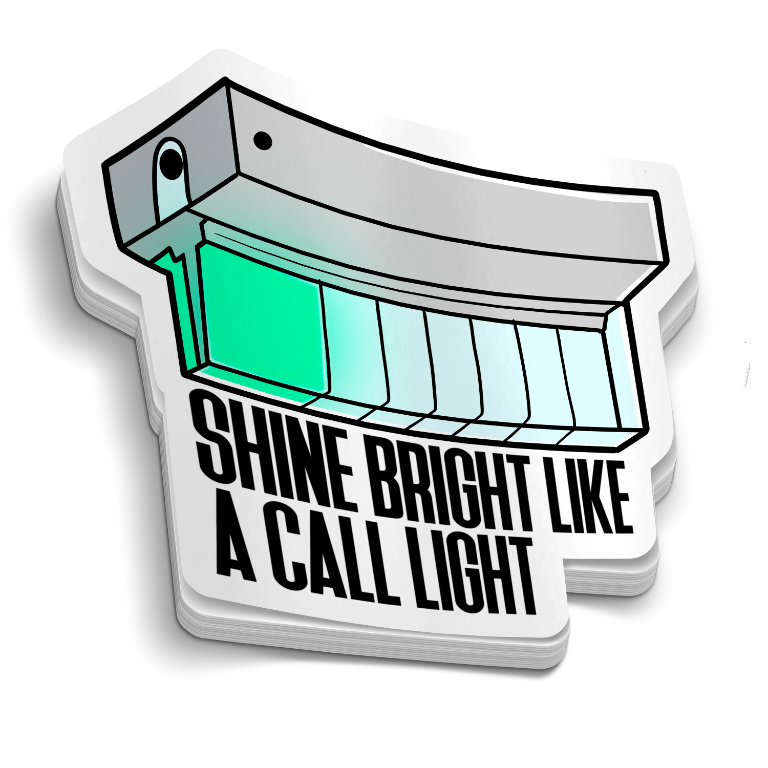 Shine Bright Like A Call Light Sticker