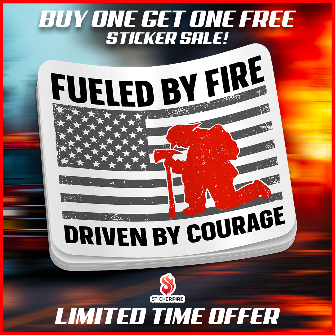 Fueled By Fire, Driven By Courage Firefighter Sticker