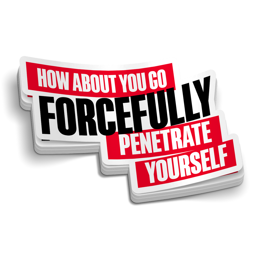 Penetrate Yourself Sticker