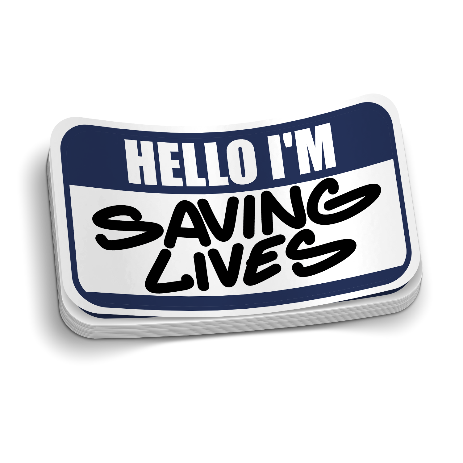 Hello I'm Saving Lives Funny Sticker