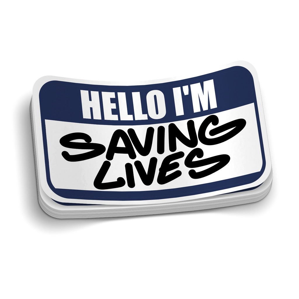 Hello I'm Saving Lives Funny Sticker