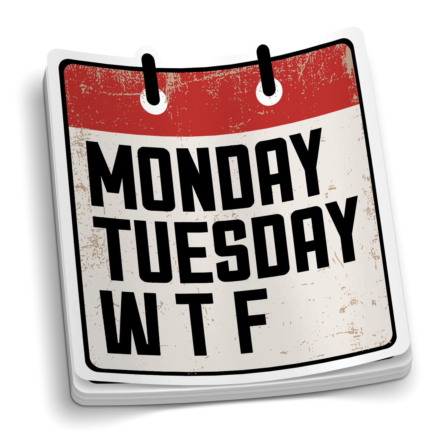 Monday Tuesday WTF Sticker