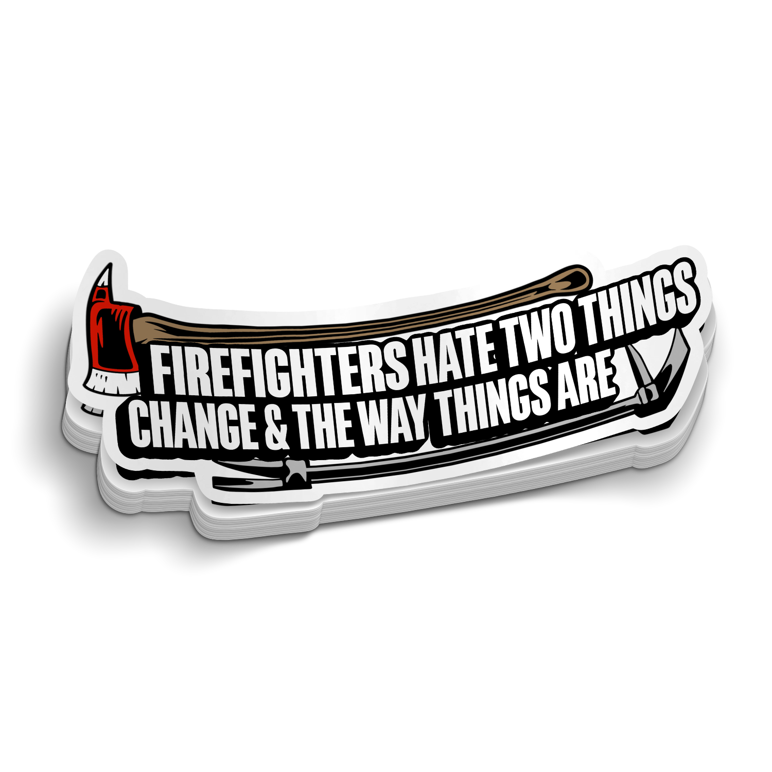 Firefighters Hate 2 Things | Firefighter Gear Stickers