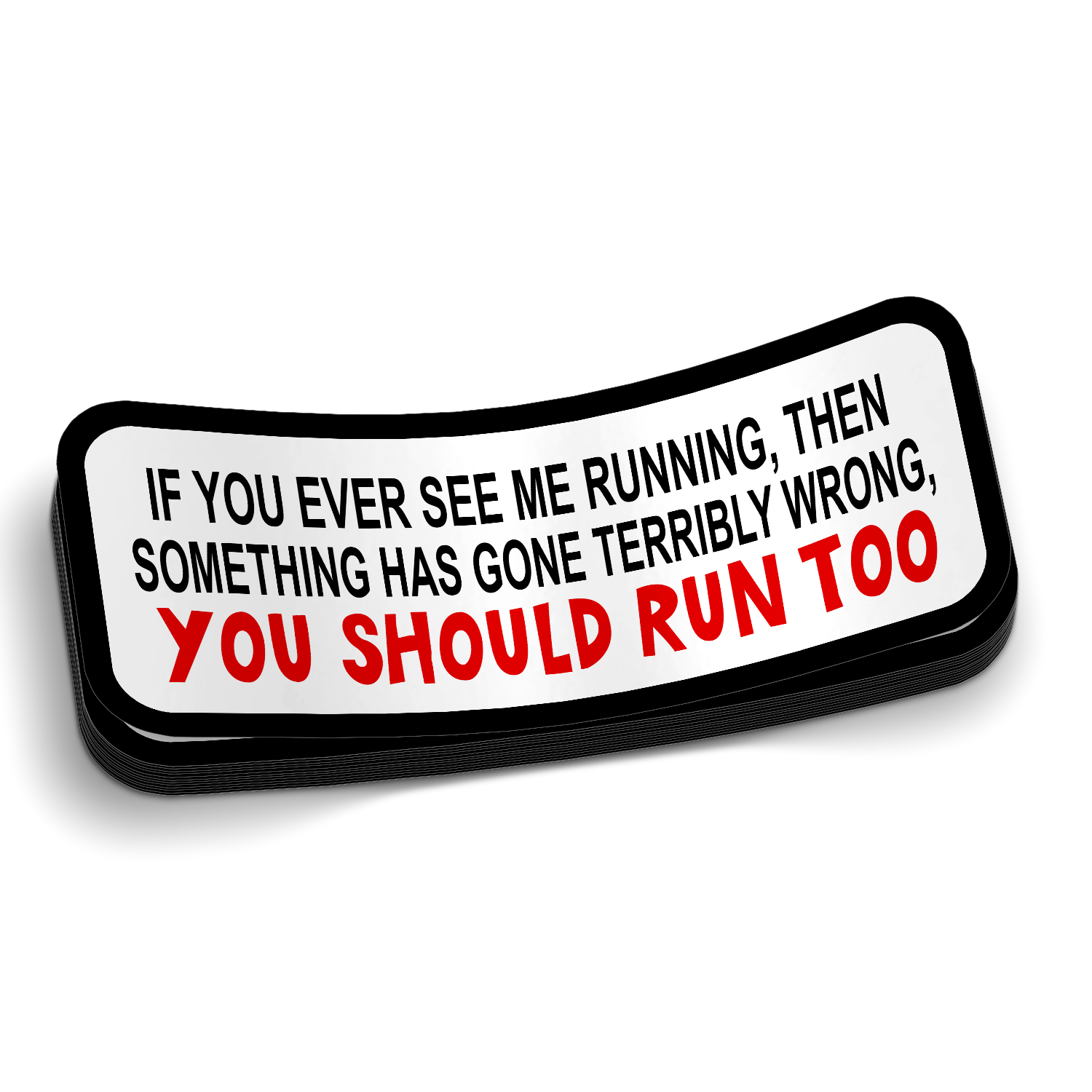 You Should Run Too Decal