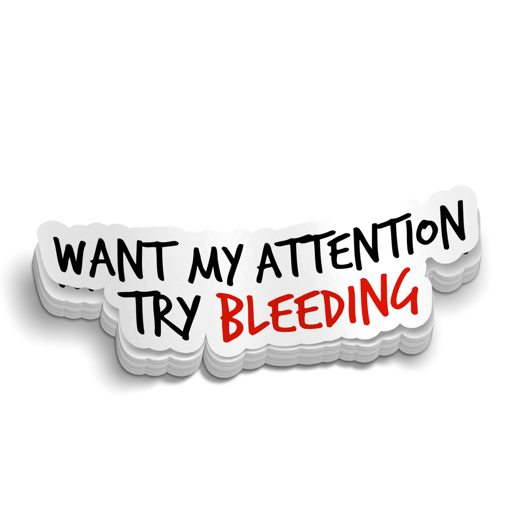 Want My Attention Decal