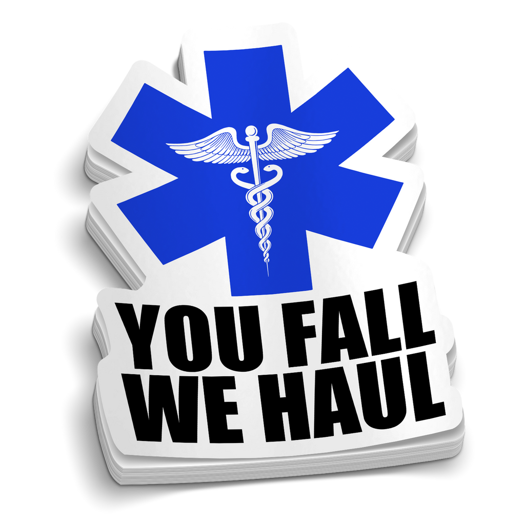 You Fall We Haul Sticker