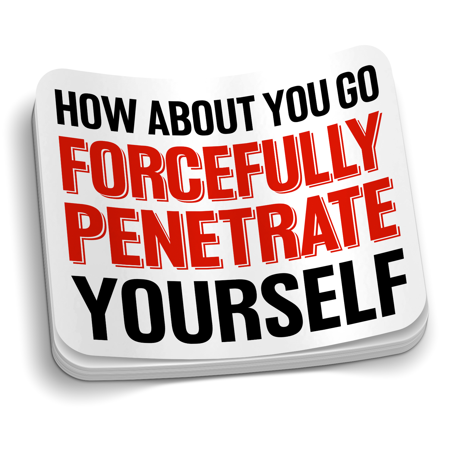 Penetrate Yourself Sticker