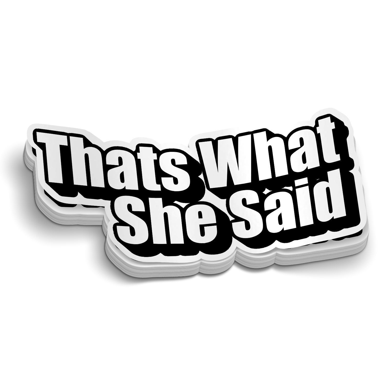 Thats What She Said Sticker Thats what she said sticker