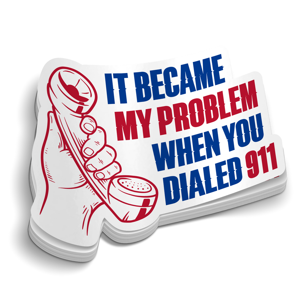 Became My Problem Sticker