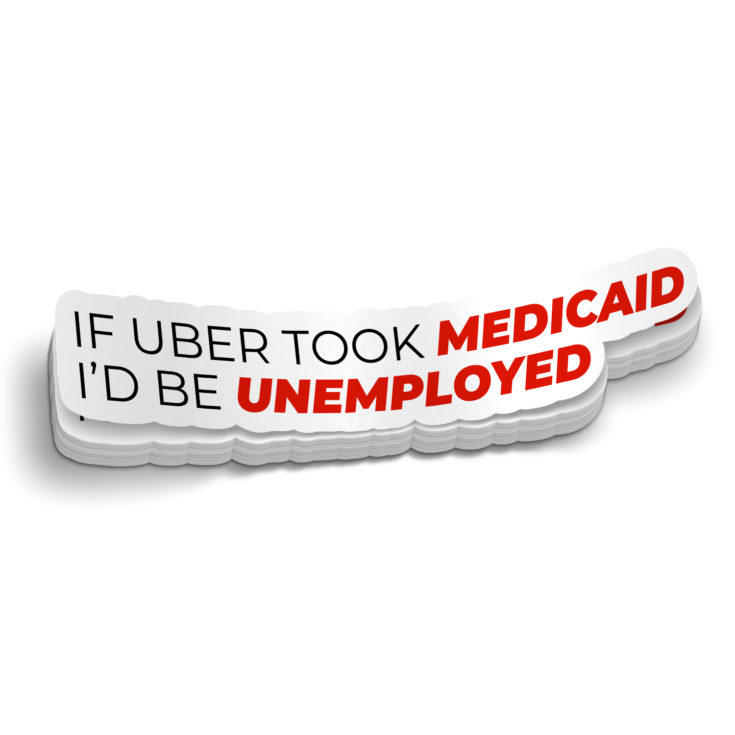 If Uber Took Medicaid Sticker