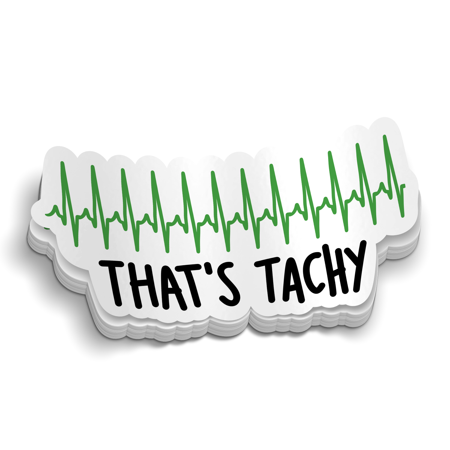 Thats Tachy Sticker
