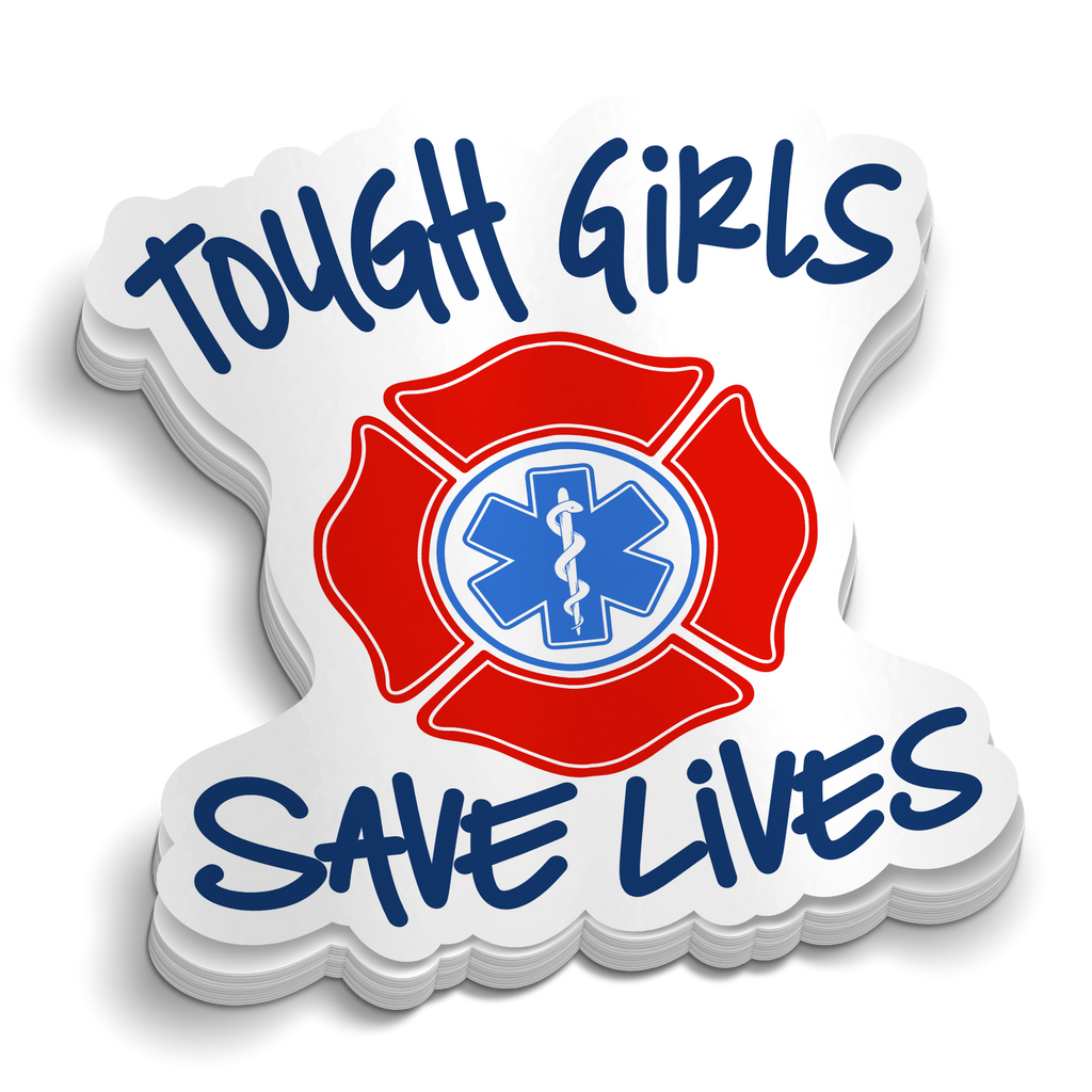 Tough Girls Save Lives Sticker