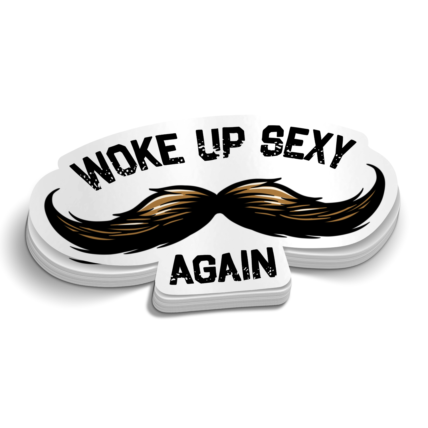 Woke Up Sexy Again Sticker