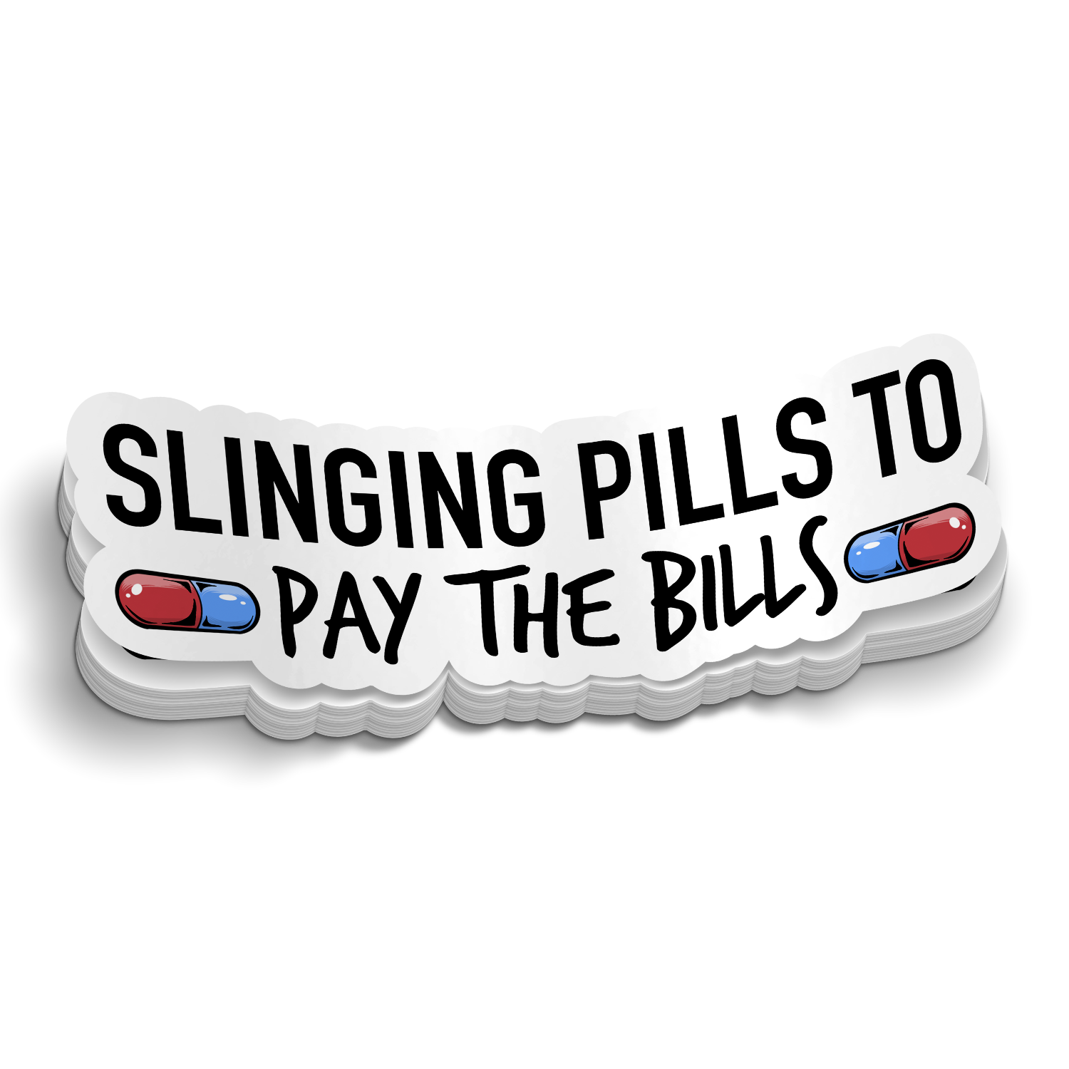 Slingin' Pills Sticker