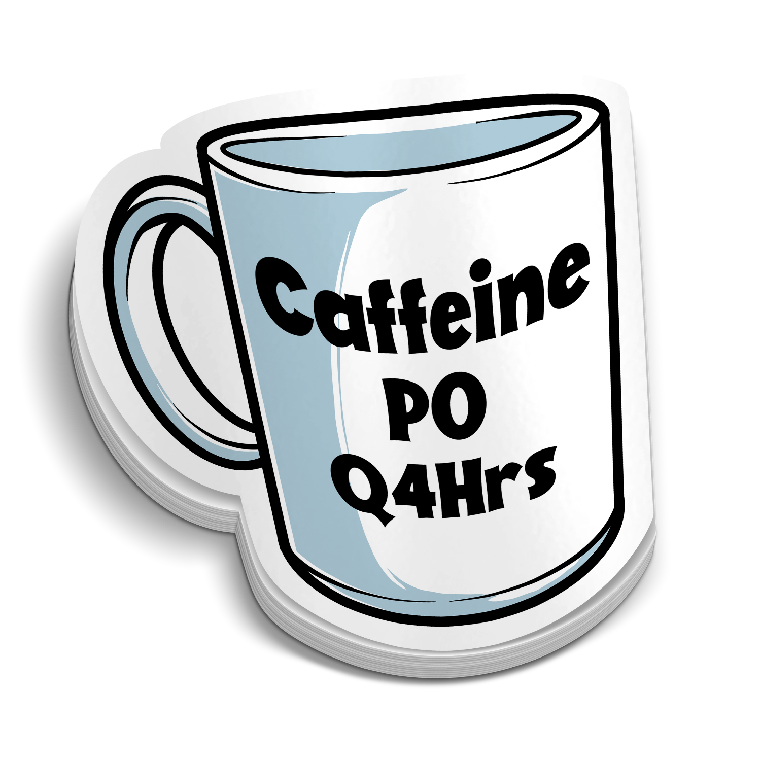 Caffeine PO Q4Hrs Sticker Sticker