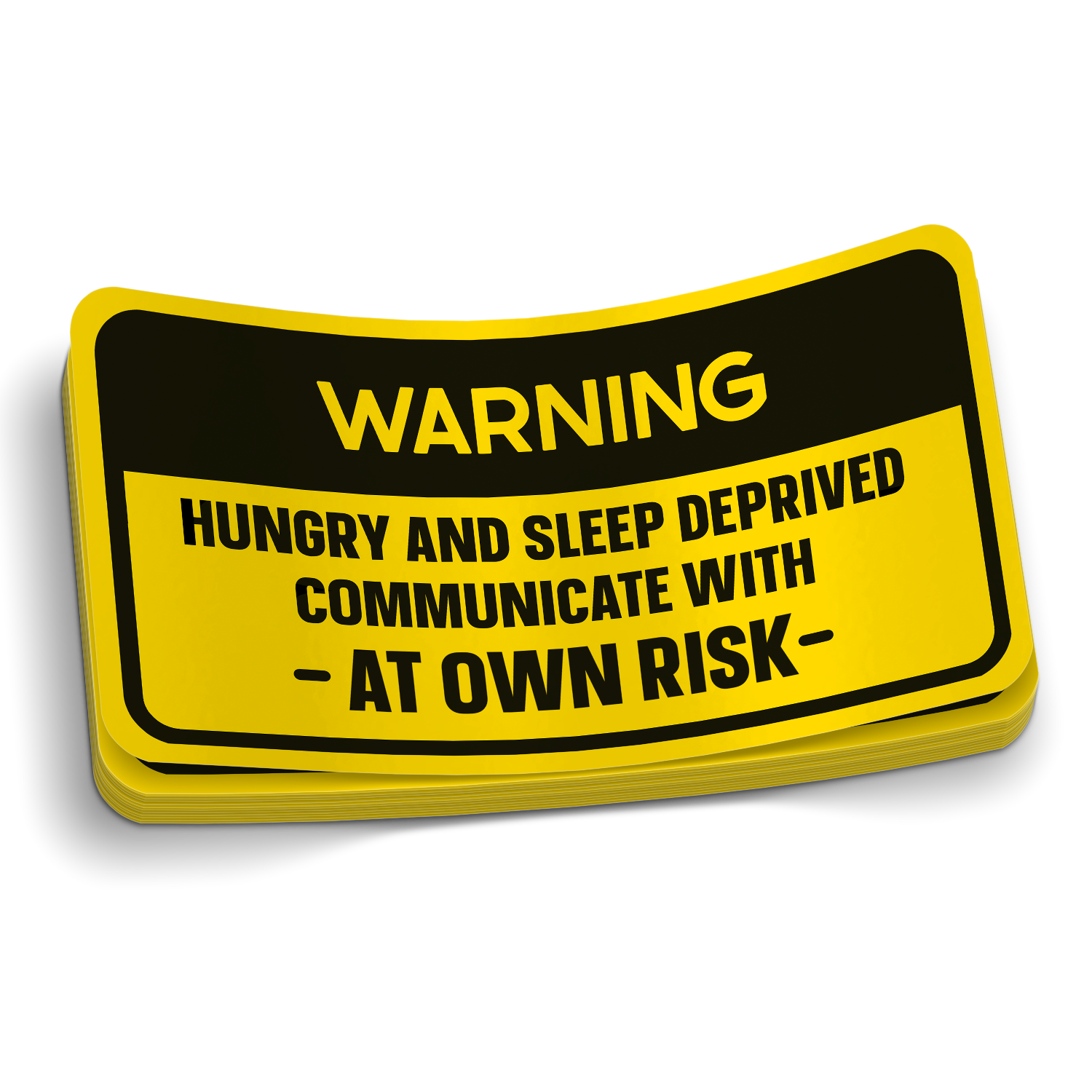 warning-hungry-and-sleep-deprived-sticker