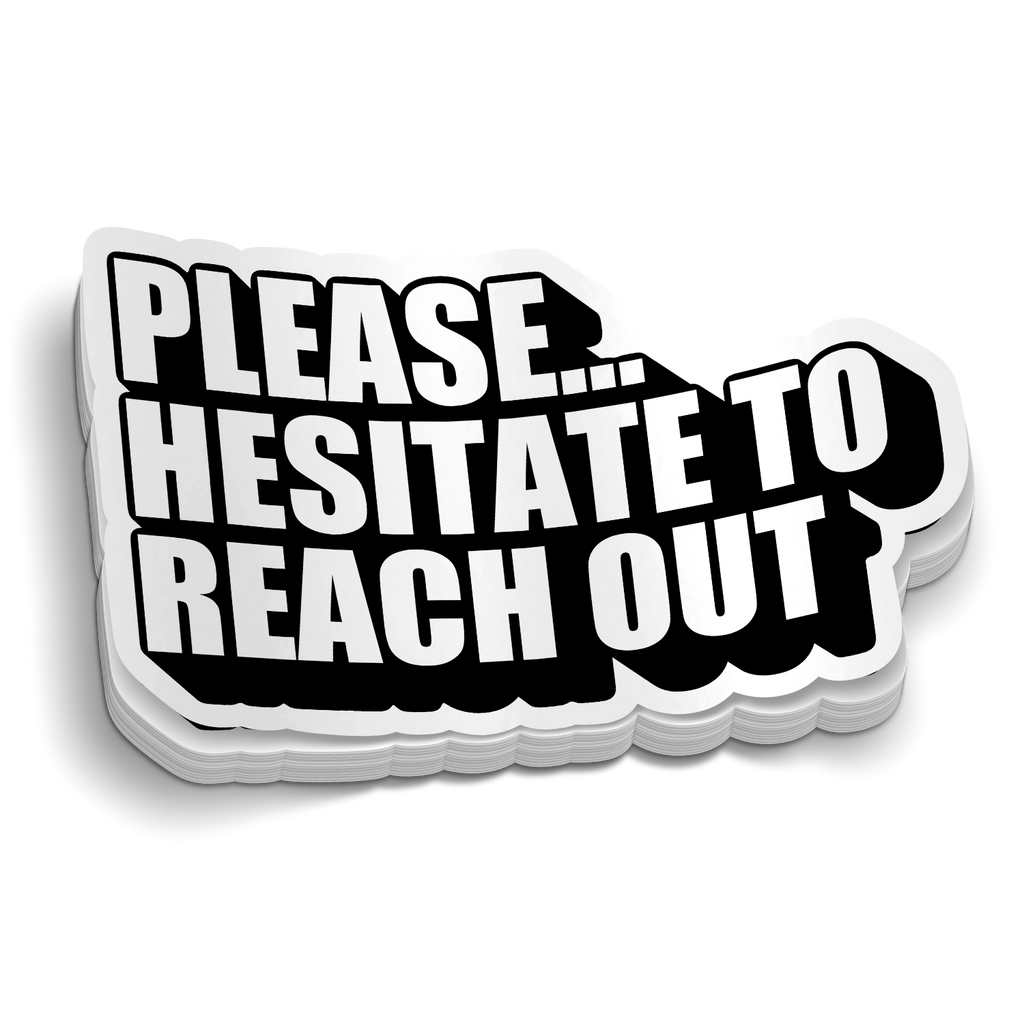 Please Hesitate Sticker