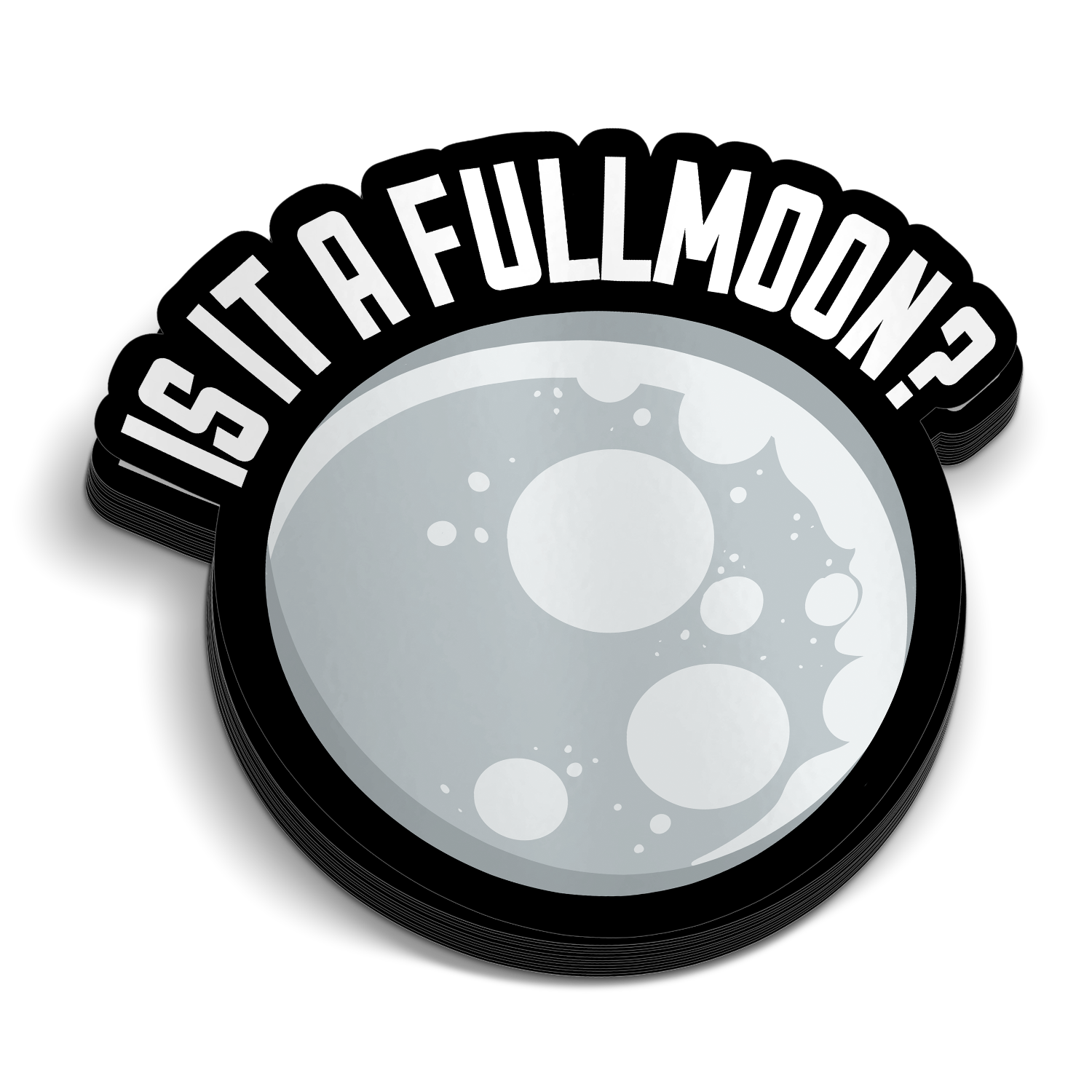 Is It A Full Moon? Sticker