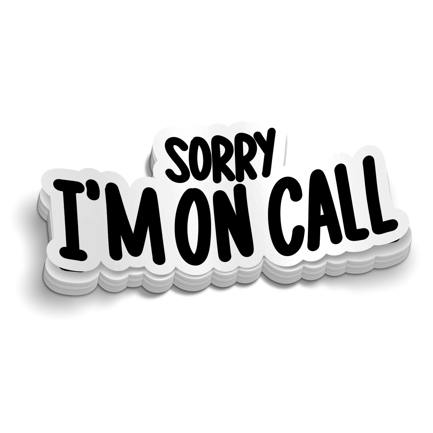 Sorry, I'm On Call Sticker