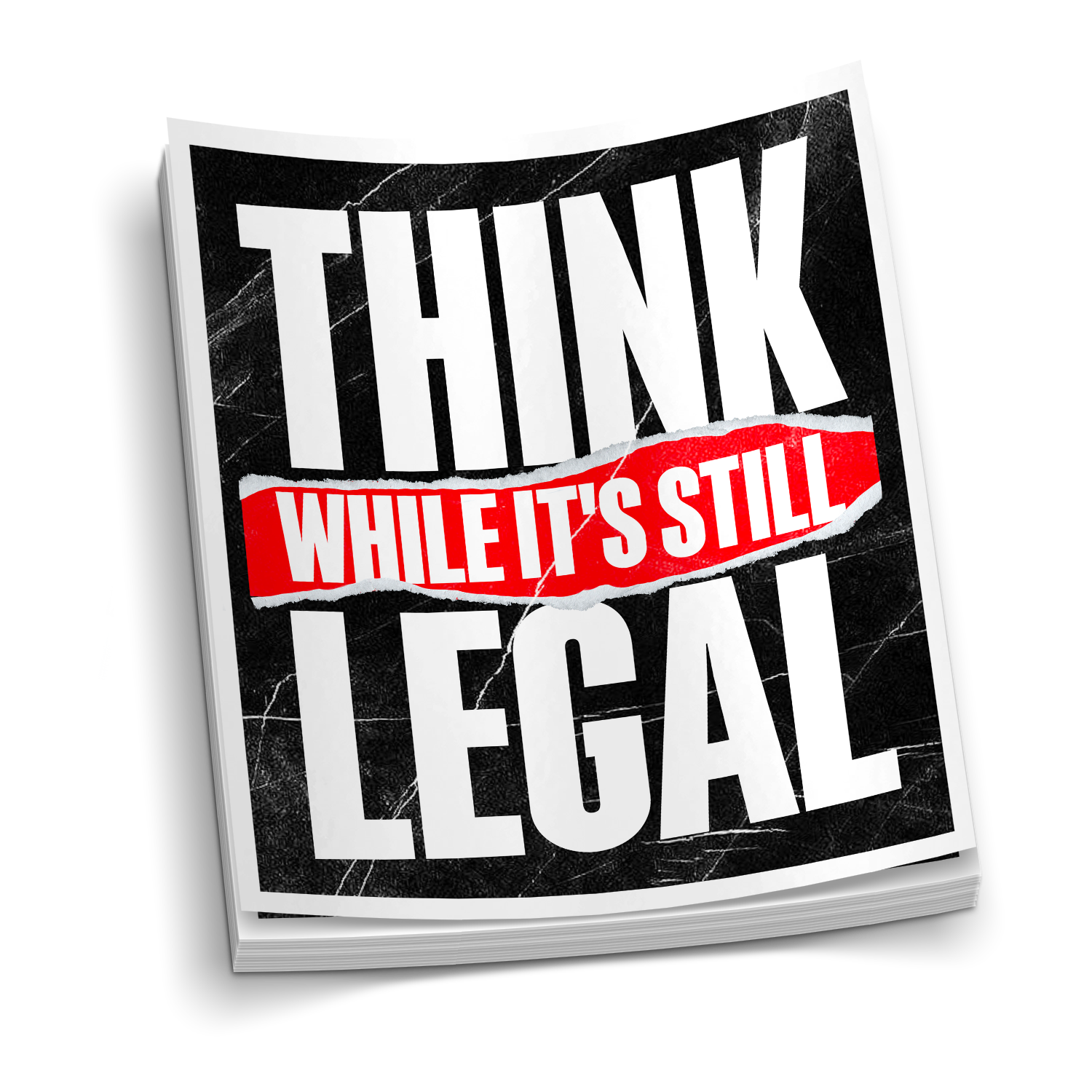 Think While Its Still Legal | Funny Tumbler Stickers