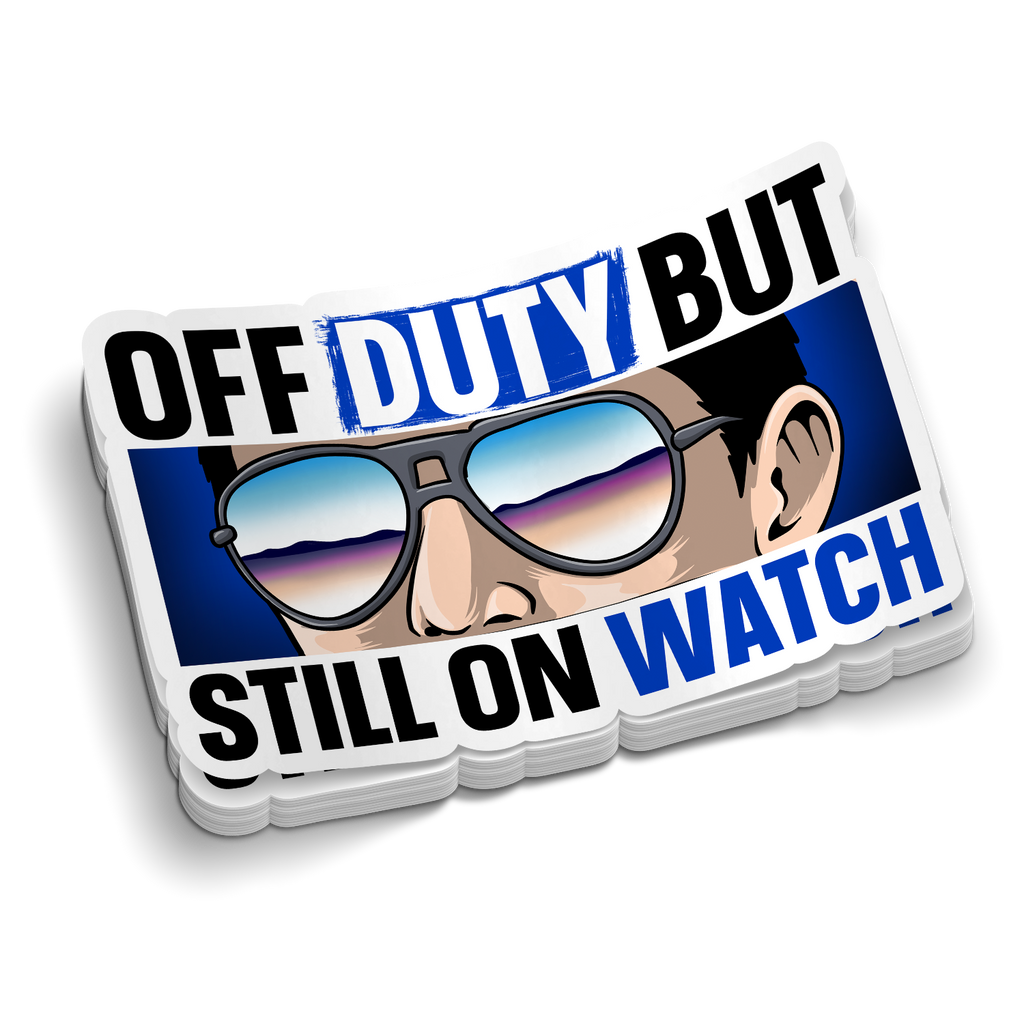 Off Duty Still On Watch - Police Tumbler Stickers