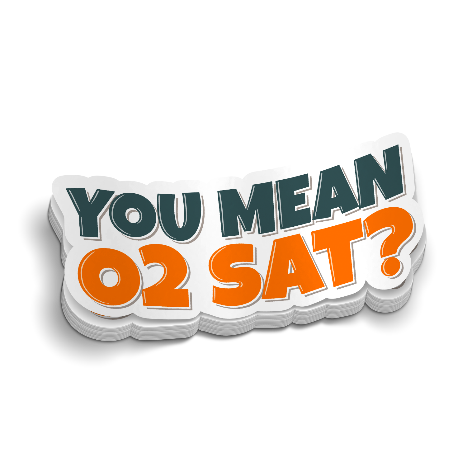 Do You Mean 02 SAT? Sticker