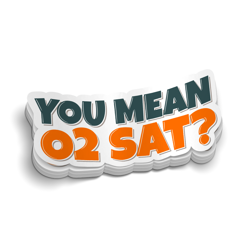 Do You Mean 02 SAT? Sticker