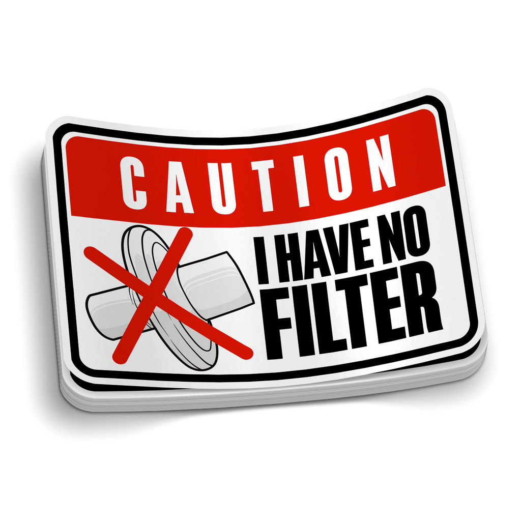 I Have No Filter - Respiratory Tech Stickers