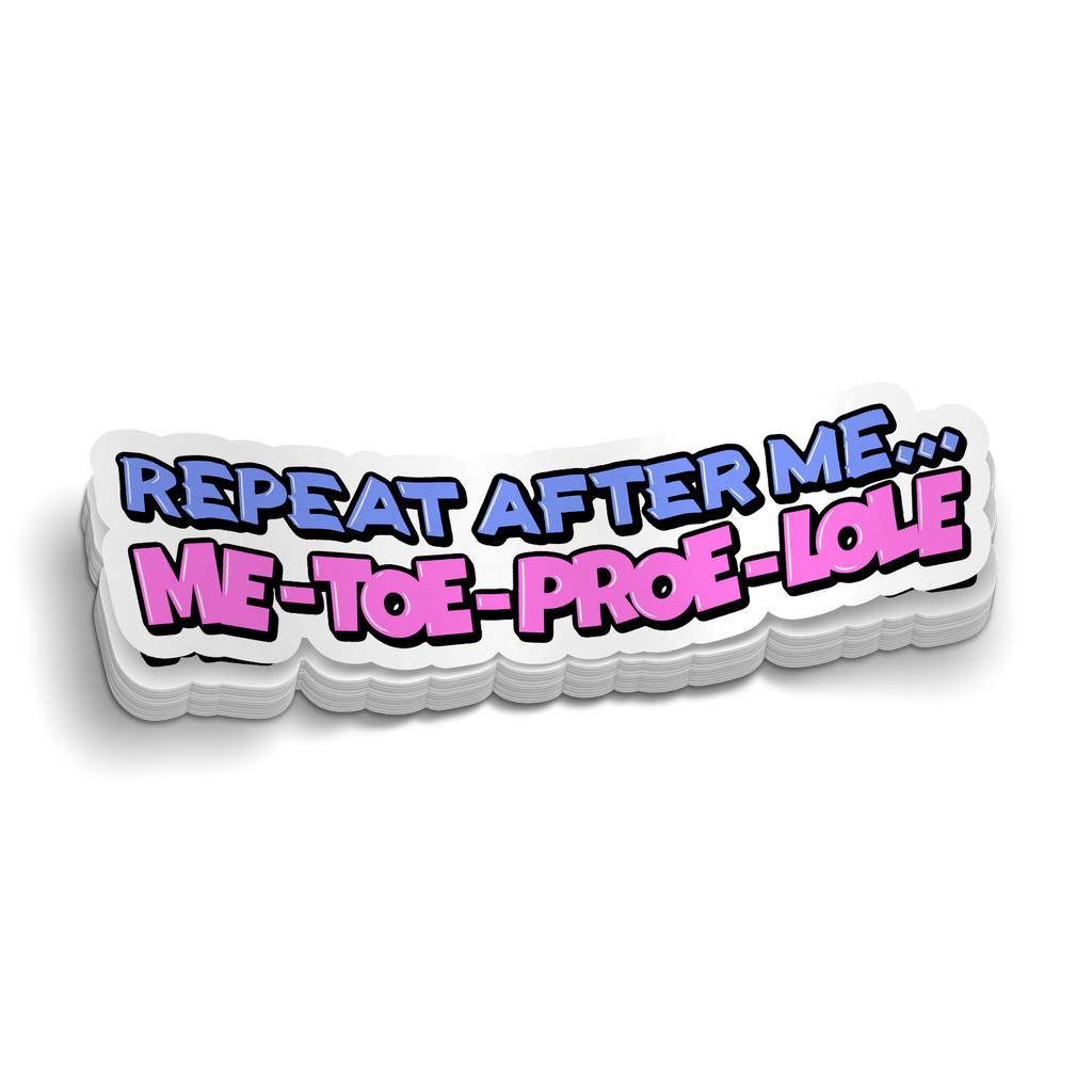 Repeat After Me Sticker