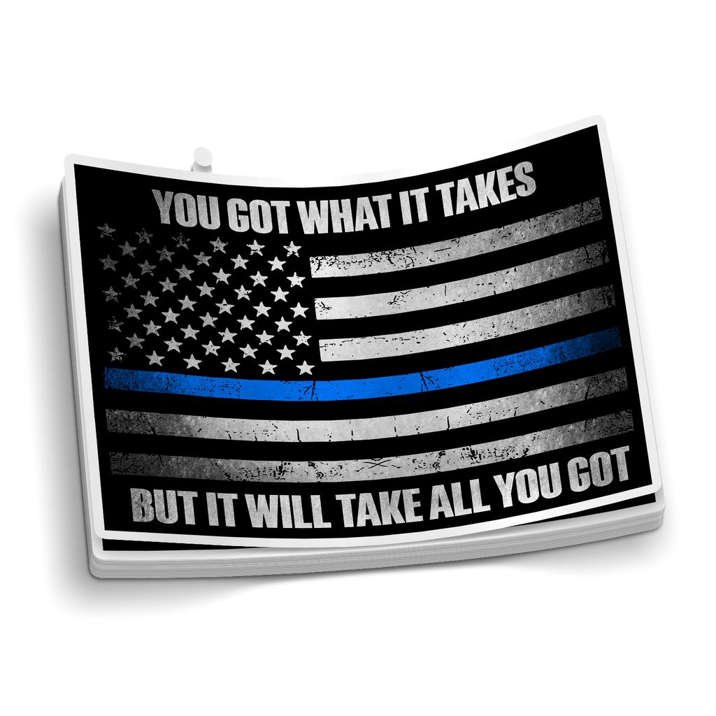 You Got What It Takes, Blue Line Police Sticker