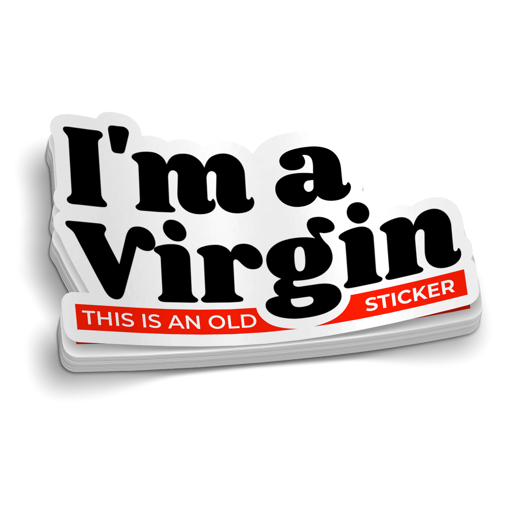 I'm A Virgin - Old Sticker Funny Sticker