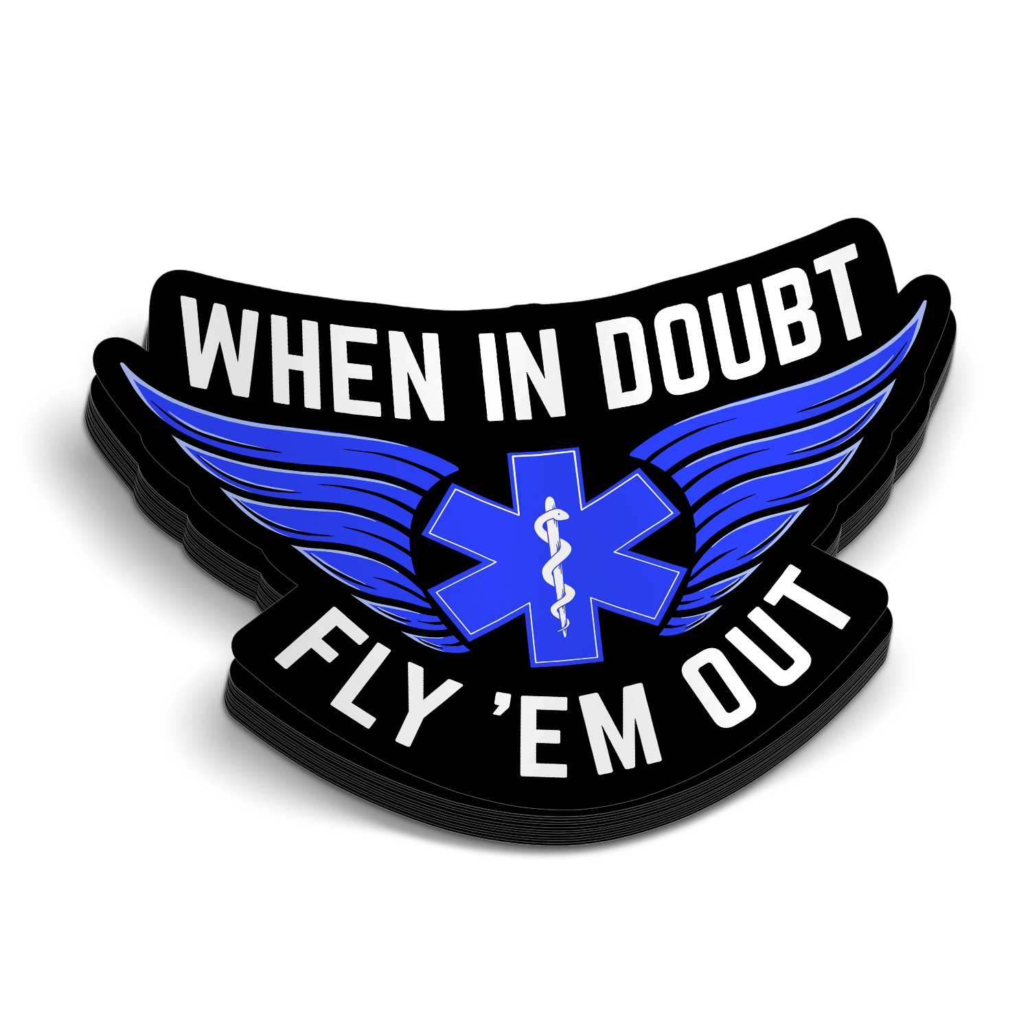 When In Doubt, Fly Them Out - Flight Medic Sticker