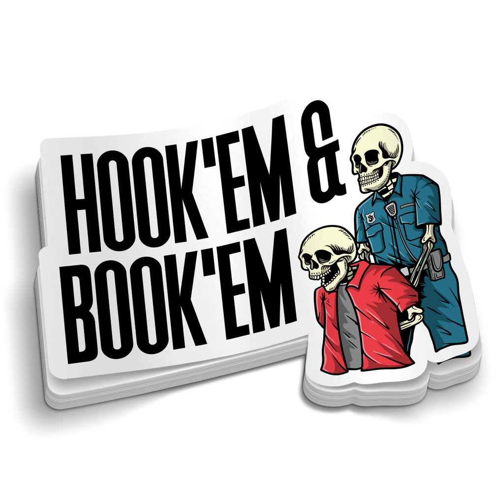 Hook'em and Book'em - Funny Police Sticker