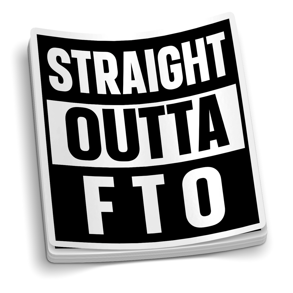 Straight Outta FTO Police Sticker