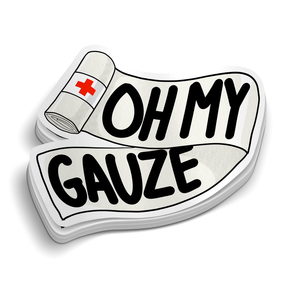 Oh My Gauze Funny Medical Sticker