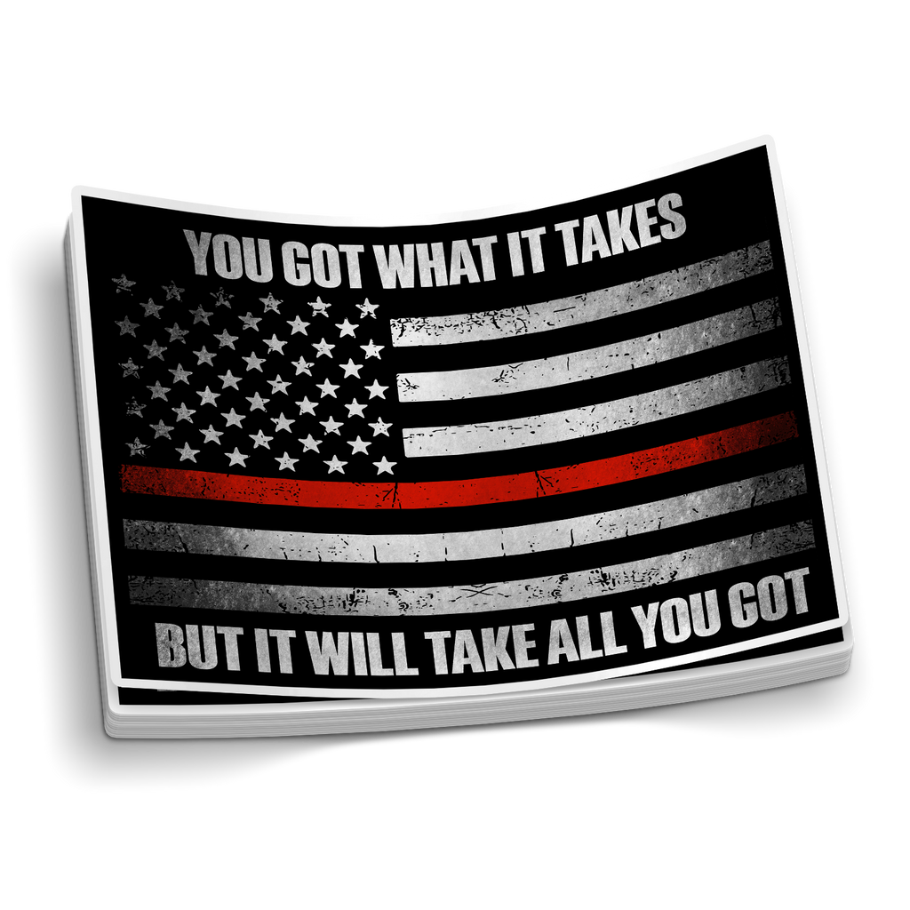 You Got What It Takes,Red Line Fire Sticker