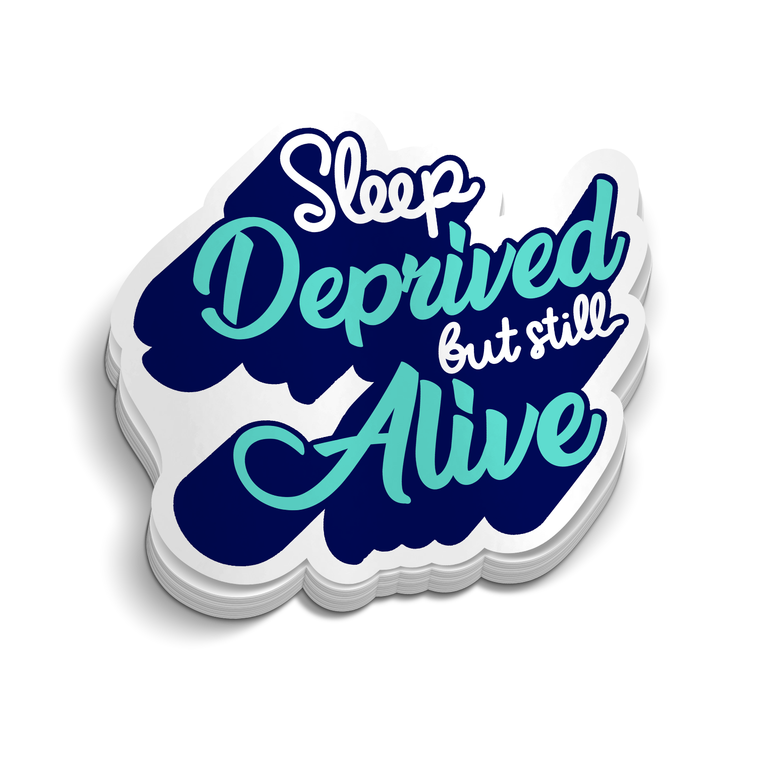 Sleep Deprived But Still Alive Nursing Sticker