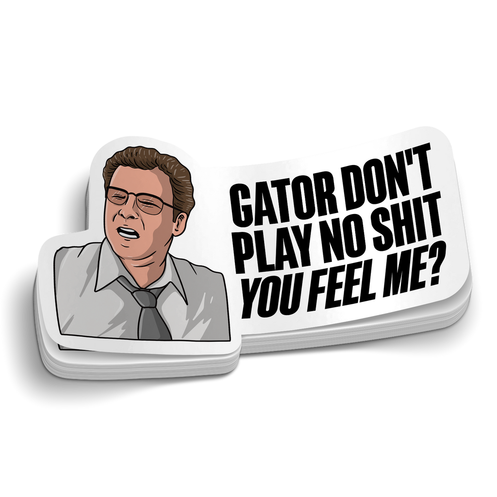 Gator Don't Play No Sh*t Police Sticker