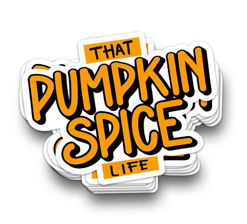 Livin' That Pumpkin Spice Life Sticker