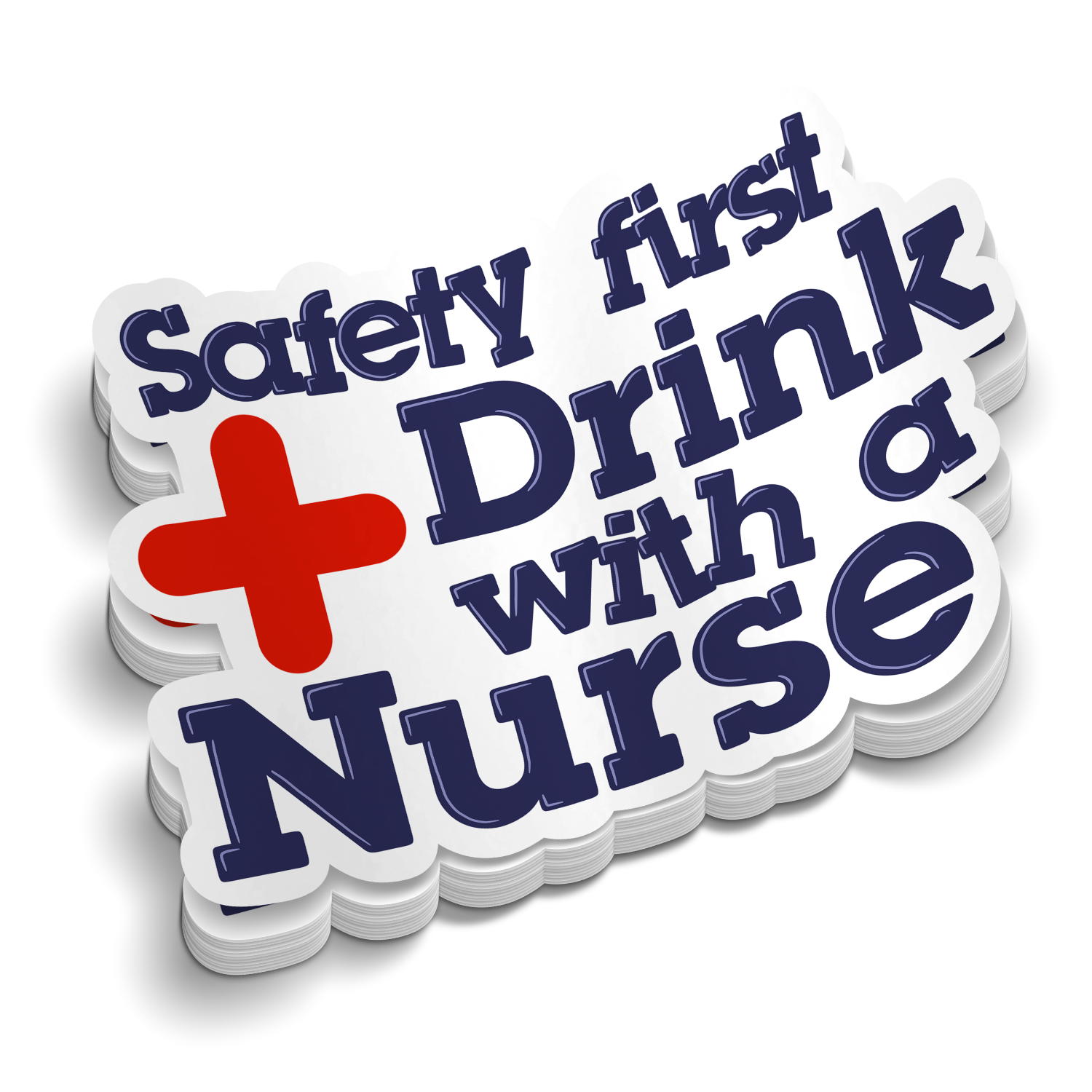 Drink With A Nurse | Funny Medical Stickers