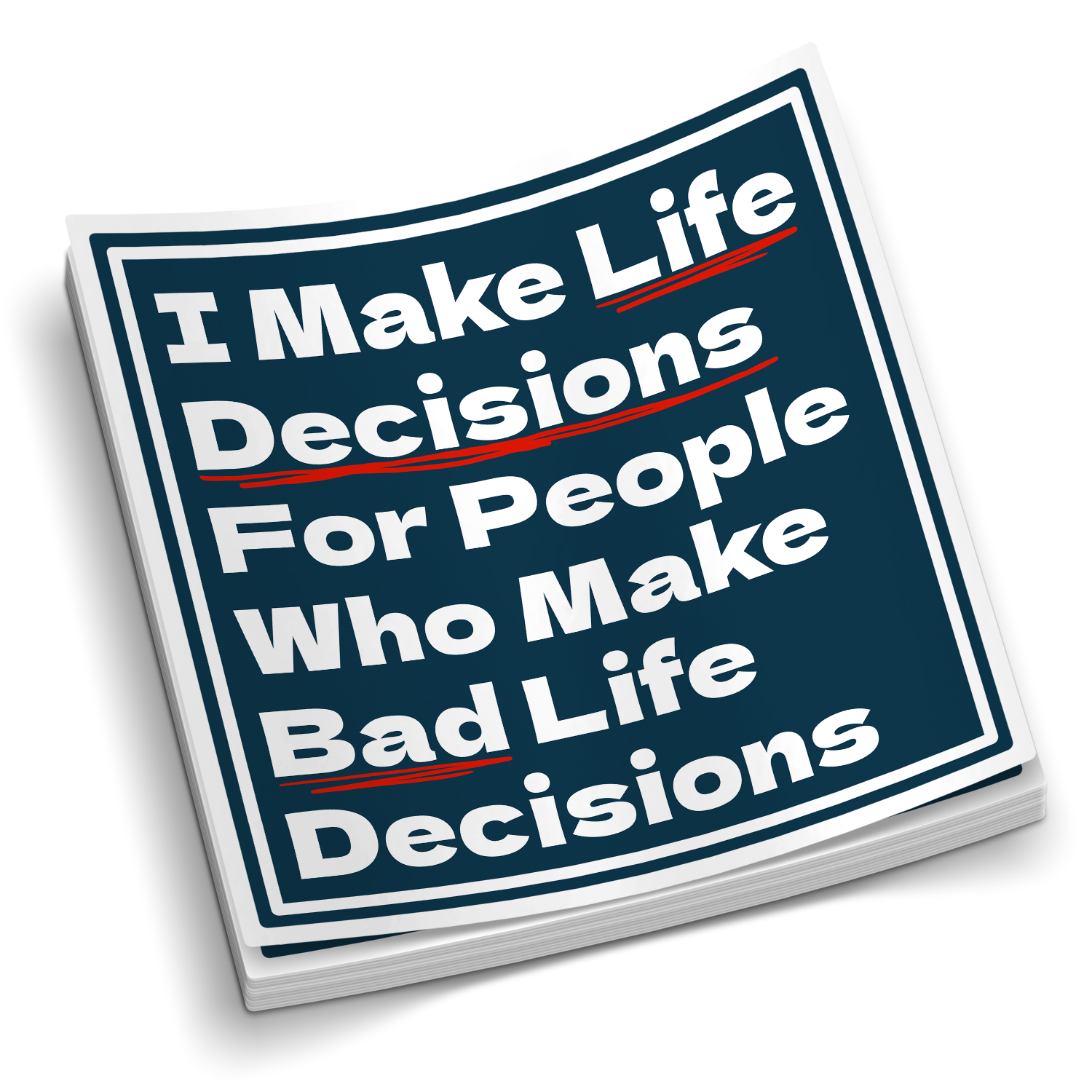 Bad Life Decisions - Funny Medical Stickers