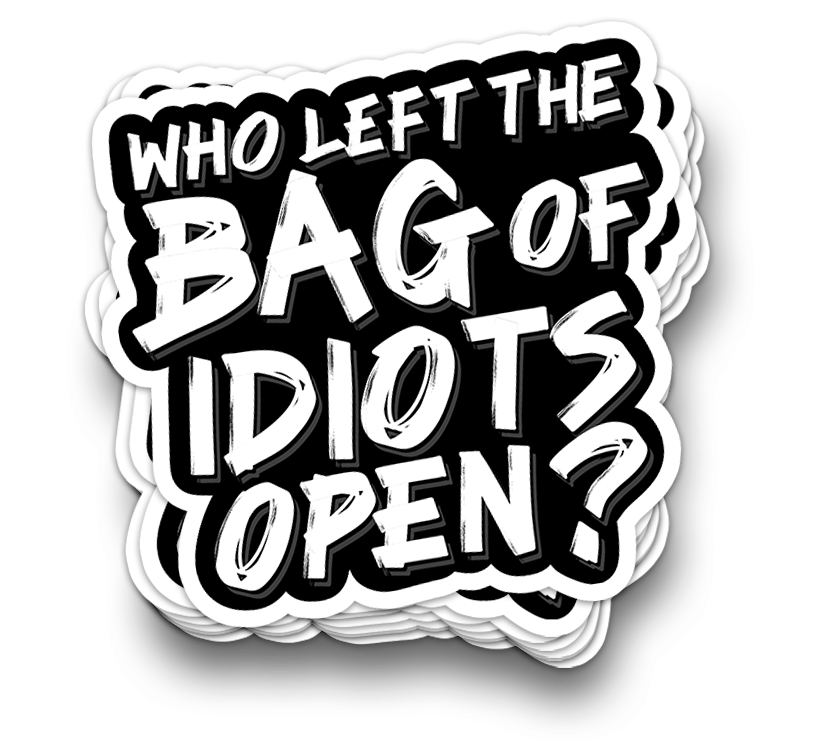 Bag Of Idiots - Funny Tumbler Stickers