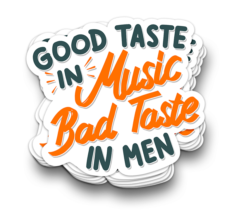 Good Taste In Music - Funny Tumbler Stickers