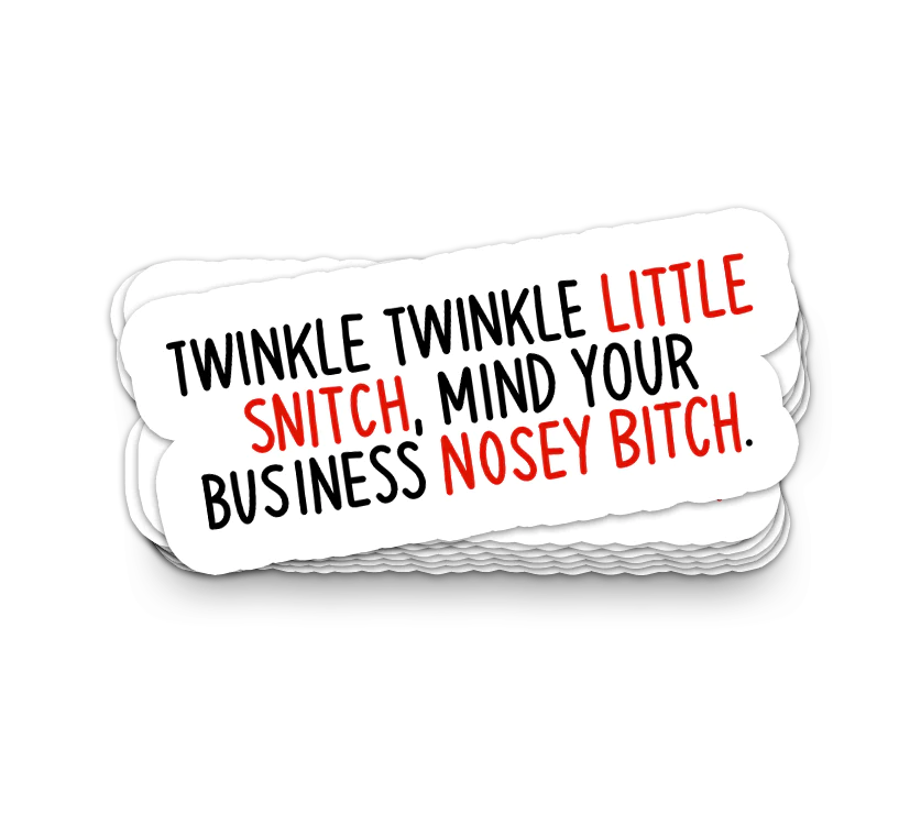 Mind Your Own Business - Funny Tumbler Stickers