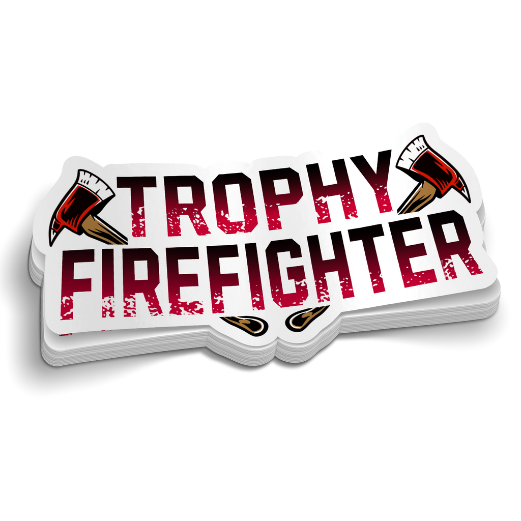 Trophy Firefighter Sticker
