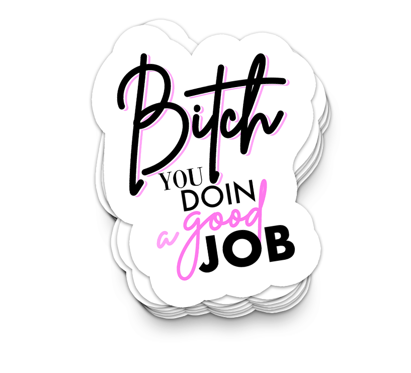 Good Job | Funny Sarcastic Stickers