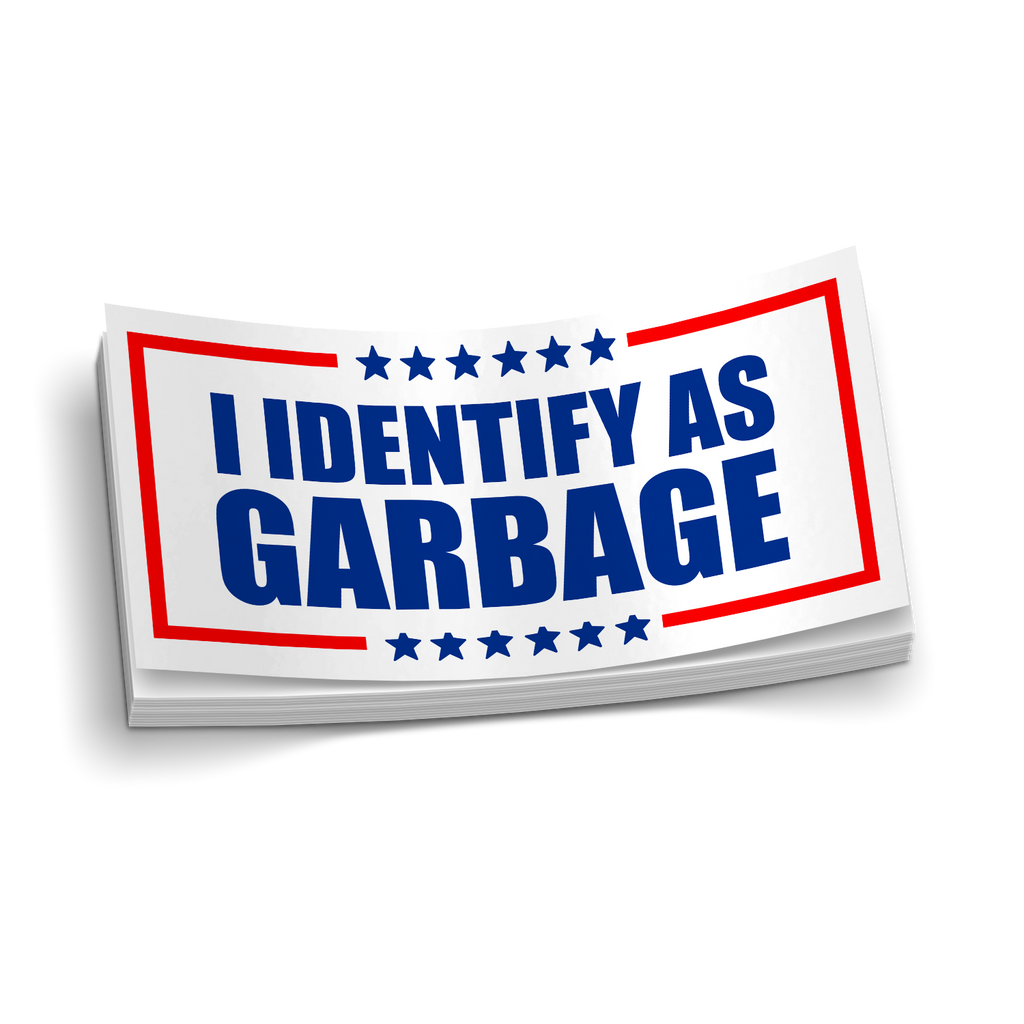 Identify as Garbage | Funny Tumbler Stickers