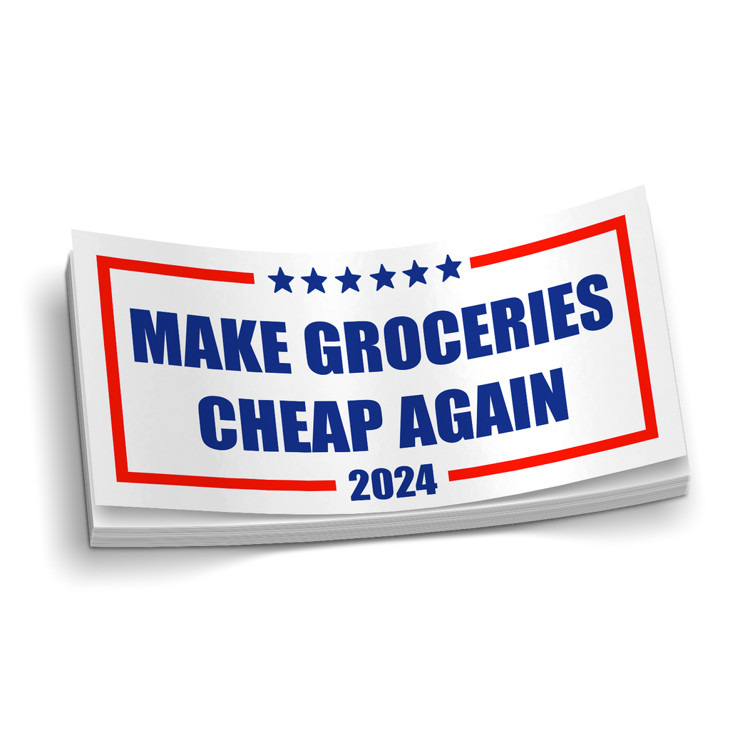 Make Groceries Cheap Again 2024 Sticker